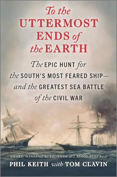 To the Uttermost Ends of the Earth: The Epic Hunt for the South's Most Feared Ship