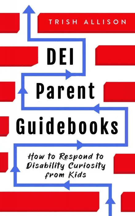 How to Respond to Disability Curiosity from Kids (DEI for Parents)
