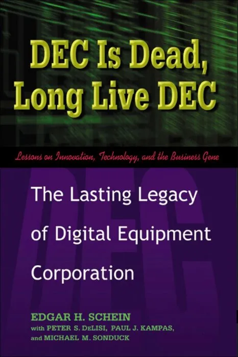 DEC Is Dead, Long Live DEC: The Lasting Legacy of Digital Equipment Corporation