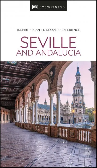 DK Eyewitness Seville and Andalucia (DK Eyewitness Travel Guide)
