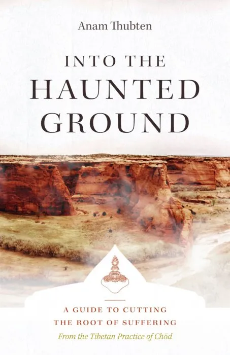 Into the Haunted Ground: A Guide to Cutting the Root of Suffering