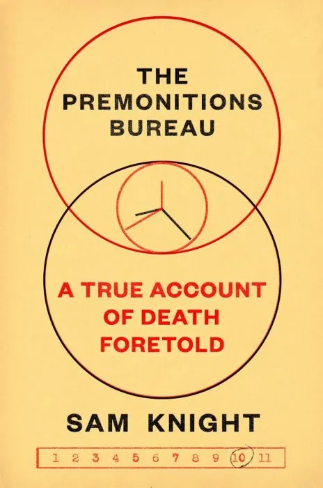 The Premonitions Bureau: A True Account of Death Foretold