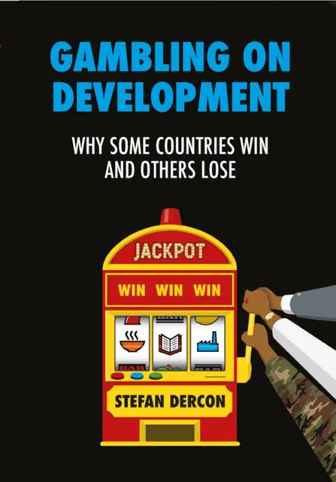 Gambling on Development: Why Some Countries Win and Others Lose