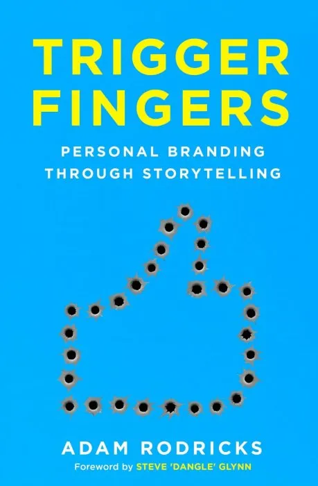 Trigger Fingers: Personal Branding Through Storytelling