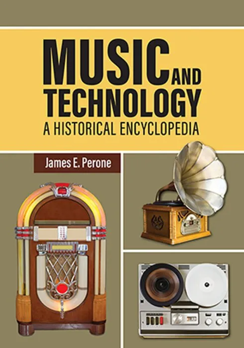 Music and Technology: A Historical Encyclopedia
