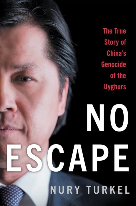 No Escape: The True Story of China's Genocide of the Uyghurs