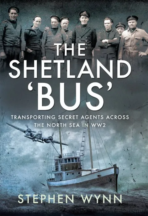 The Shetland 'Bus': Transporting Secret Agents Across the North Sea in WW2