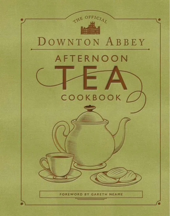 The Official Downton Abbey Afternoon Tea Cookbook (Downton Abbey Cookery)