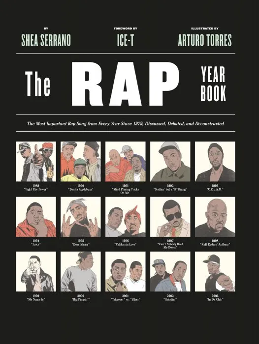 The Rap Year Book: The Most Important Rap Song From Every Year Since 1979, Discussed, Debated, and Deconstructed