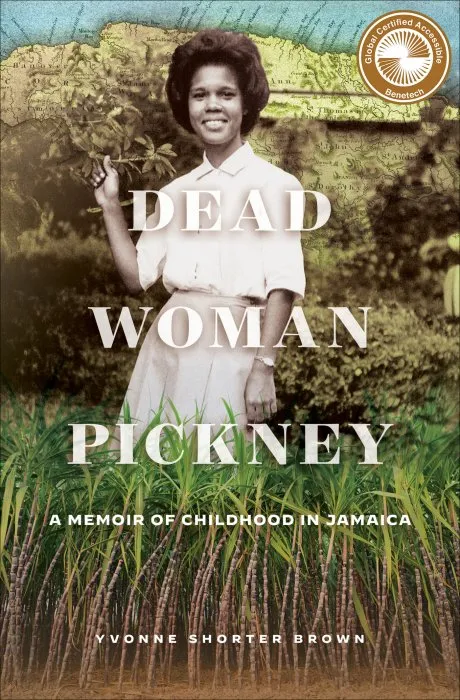 Dead Woman Pickney: A Memoir of Childhood in Jamaica (Life Writing), 2nd Edition