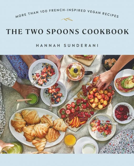 The Two Spoons Cookbook: More Than 100 French-Inspired Vegan Recipes