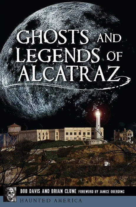 Ghosts and Legends of Alcatraz (Haunted America)