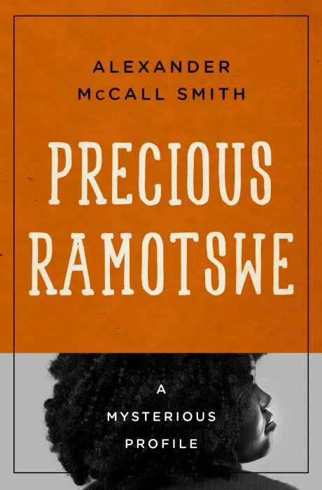 Precious Ramotswe: A Mysterious Profile (Mysterious Profiles)