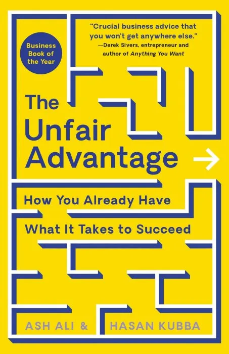 The Unfair Advantage: How You Already Have What It Takes to Succeed, 2022 Edition
