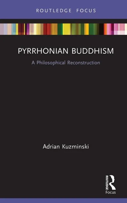 Pyrrhonian Buddhism: A Philosophical Reconstruction