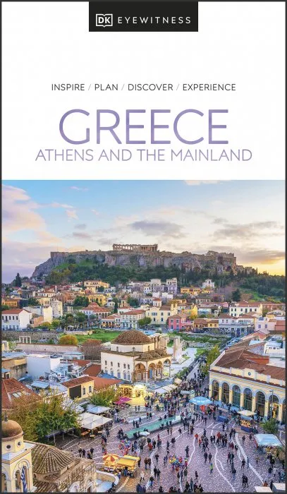 DK Eyewitness Greece: Athens and the Mainland (DK Eyewitness Travel Guide)