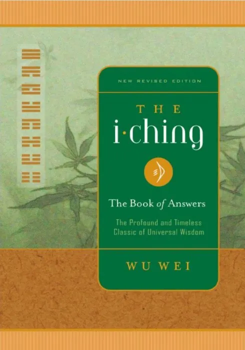 The I Ching: The Book of Answers