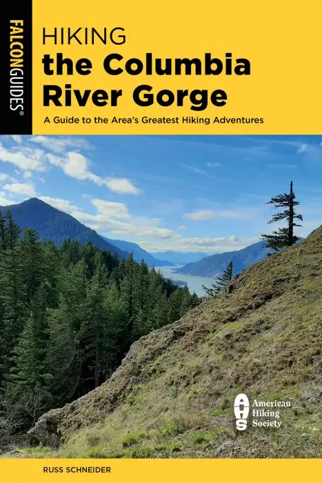Hiking the Columbia River Gorge: A Guide to the Area's Greatest Hiking Adventures (Regional Hiking), 4th Edition