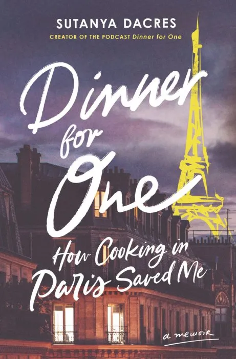 Dinner for One: How Cooking in Paris Saved Me