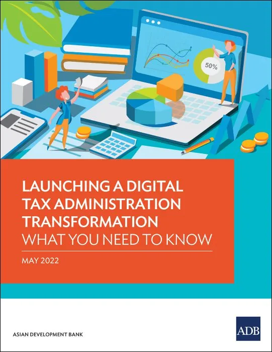Launching a Digital Tax Administration Transformation: What You Need to Know