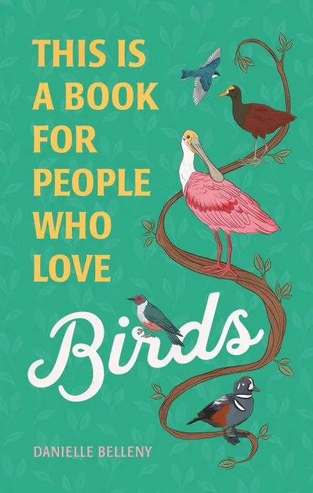 This Is a Book for People Who Love Birds (This Is a Book for People Who Love)