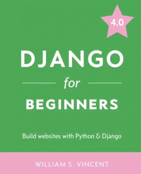 Django for Beginners: Build Websites with Python and Django (Welcome to Django)