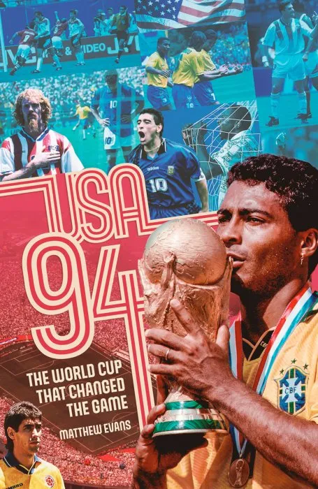 USA 94: The World Cup that Changed the Game