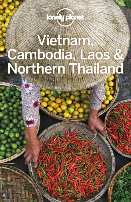 Lonely Planet Vietnam, Cambodia, Laos & Northern Thailand, 6th Edition