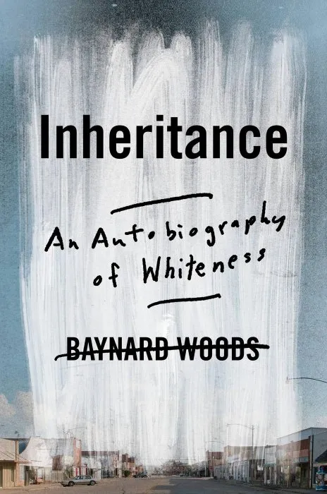 Inheritance: An Autobiography of Whiteness