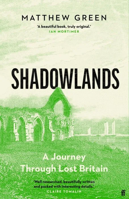 Shadowlands: A Journey Through Lost Britain