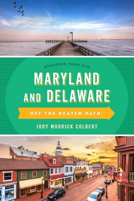 Maryland and Delaware Off the Beaten Path: A Guide to Unique Places (Off the Beaten Path), 10th Edition