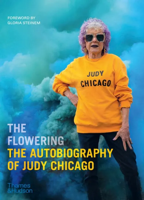 The Flowering: The Autobiography of Judy Chicago