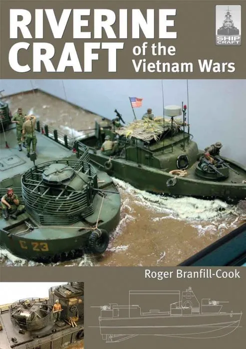 Riverine Craft of the Vietnam Wars (Shipcraft #26)