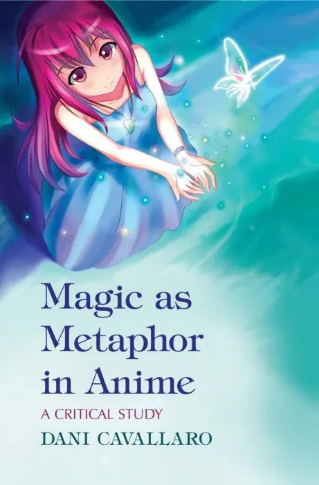 Magic as Metaphor in Anime: A Critical Study