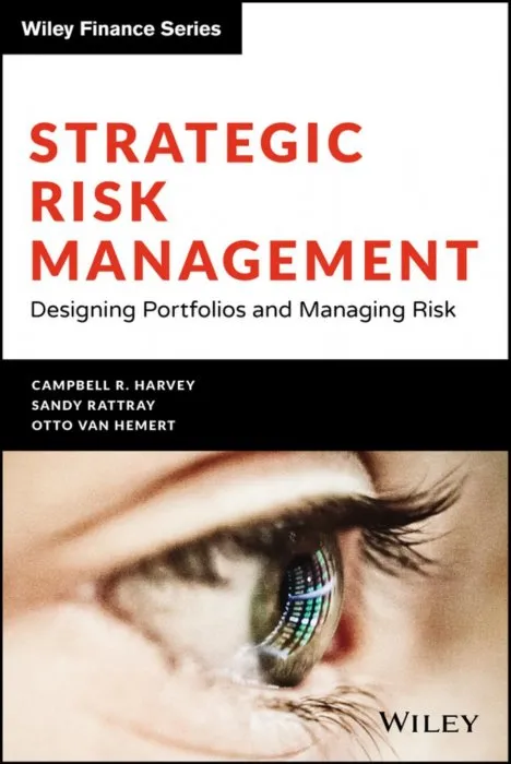 Strategic Risk Management: Designing Portfolios and Managing Risk (Wiley Finance)