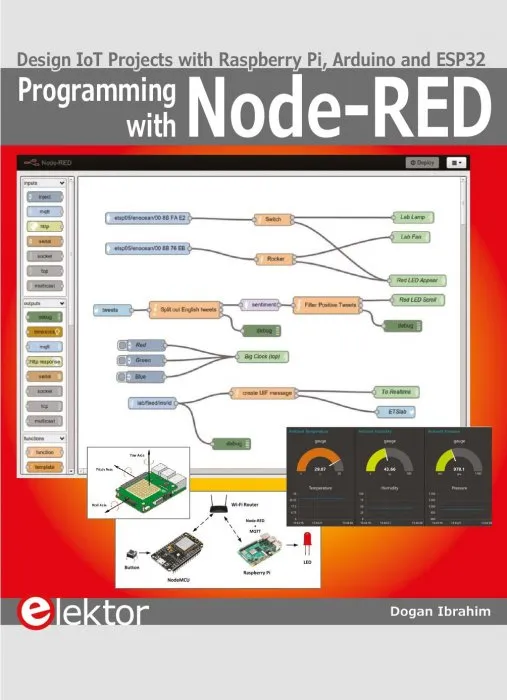 Programming with Node-RED: Design IoT Projects with Raspberry Pi, Arduino and ESP32
