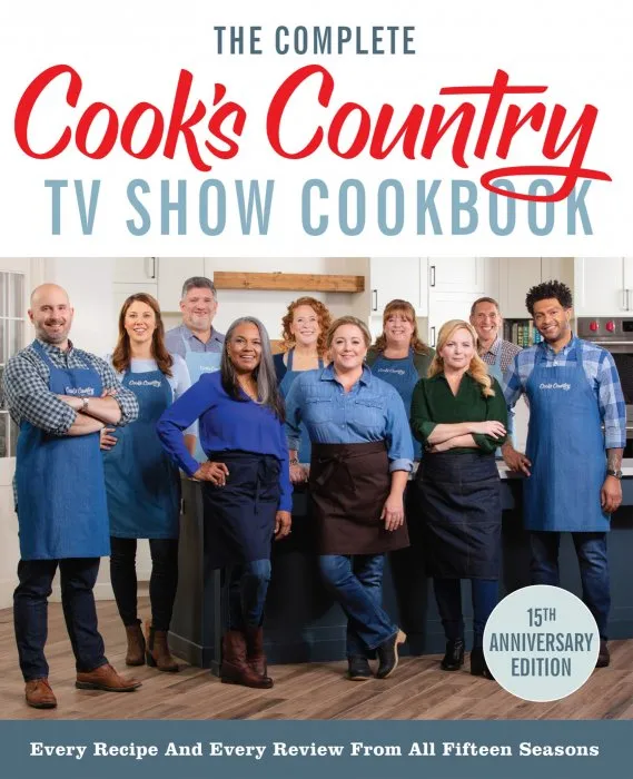 The Complete Cook's Country TV Show Cookbook, 15th Anniversary Edition