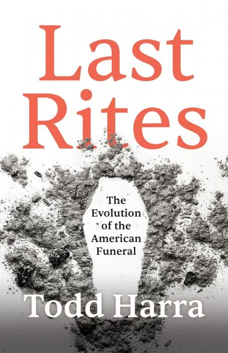 Last Rites: The Evolution of the American Funeral