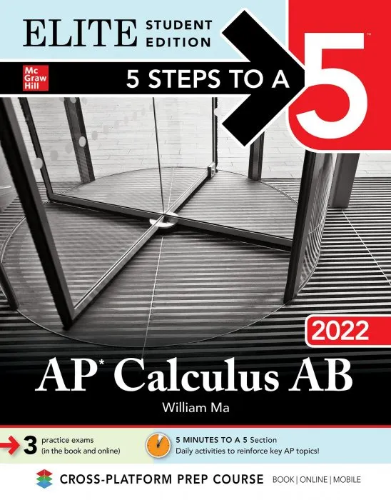 5 Steps to a 5: AP Calculus AB 2022 (5 Steps to a 5), Elite Student Edition