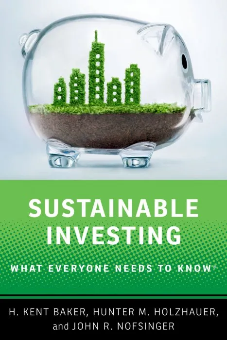 Sustainable Investing: What Everyone Needs to Know (What Everyone Needs to Know)