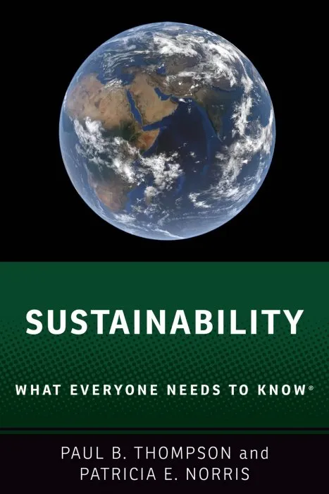 Sustainability: What Everyone Needs to Know® (What Everyone Needs to Know)