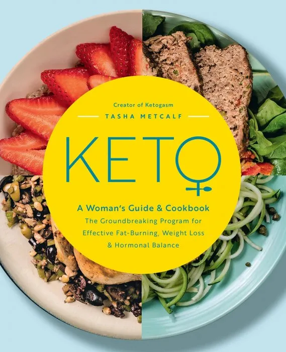 Keto: A Woman's Guide and Cookbook (Keto for Your Life)