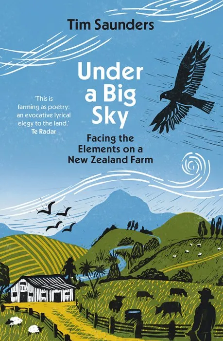 Under a Big Sky: Facing the Elements On A New Zealand Farm