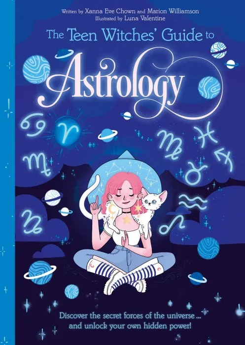 The Teen Witches' Guide to Astrology (The Teen Witches' Guide #1)