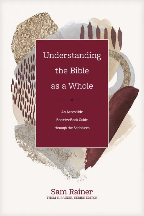 Understanding the Bible as a Whole: An Accessible Book-by-Book Guide through the Scriptures (Church Answers Resources)