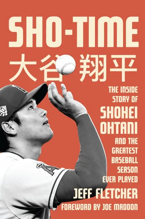 Sho-Time: The Inside Story of Shohei Ohtani and the Greatest Baseball Season Ever Played