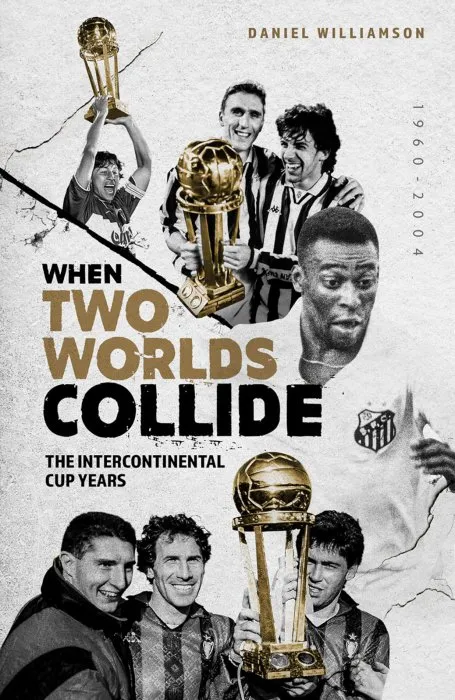 When Two Worlds Collide: The Intercontinental Cup Years