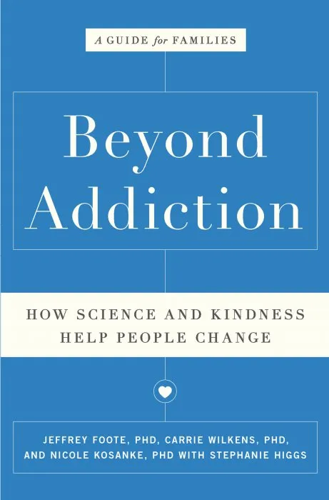 Beyond Addiction: How Science and Kindness Help People Change