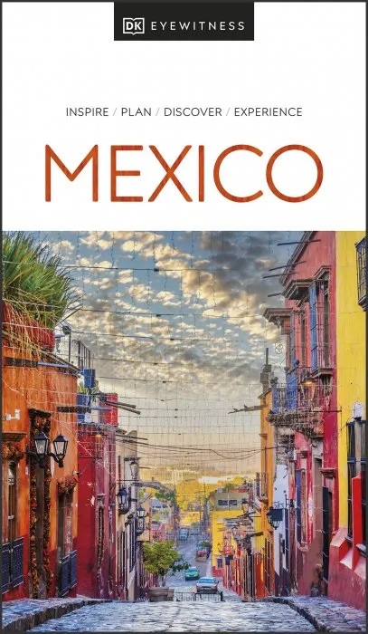 DK Eyewitness Mexico (DK Eyewitness Travel Guide)
