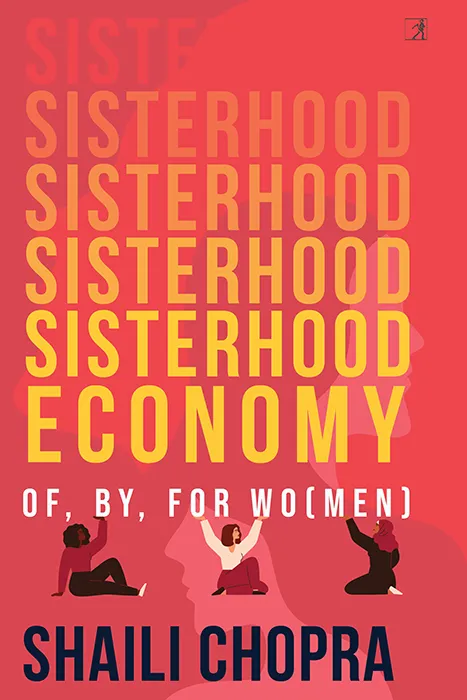Sisterhood Economy: Of, By, For Wo(men)